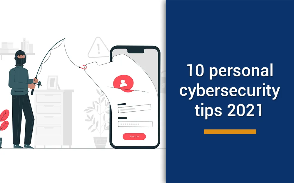 10 Cybersecurity Tips That Might Save Your Life and Your Data
